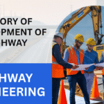 Ancient to modern highway development stages and highway planning evolution in India