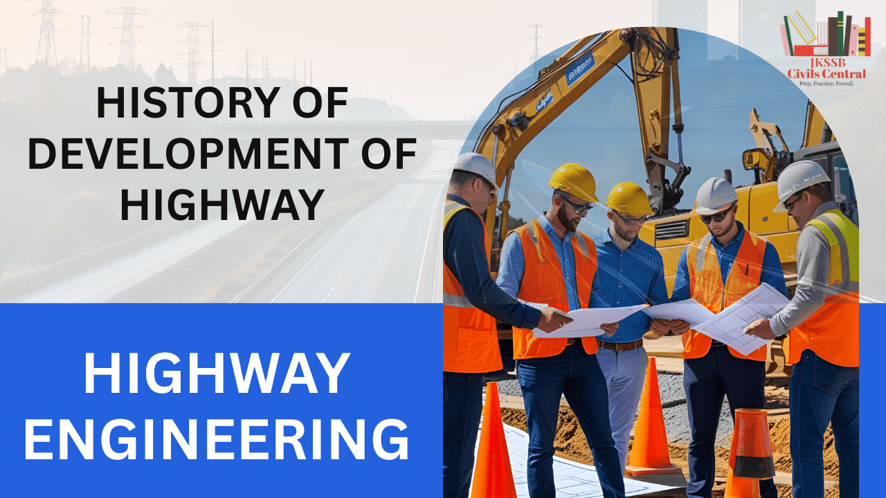 Ancient to modern highway development stages and highway planning evolution in India