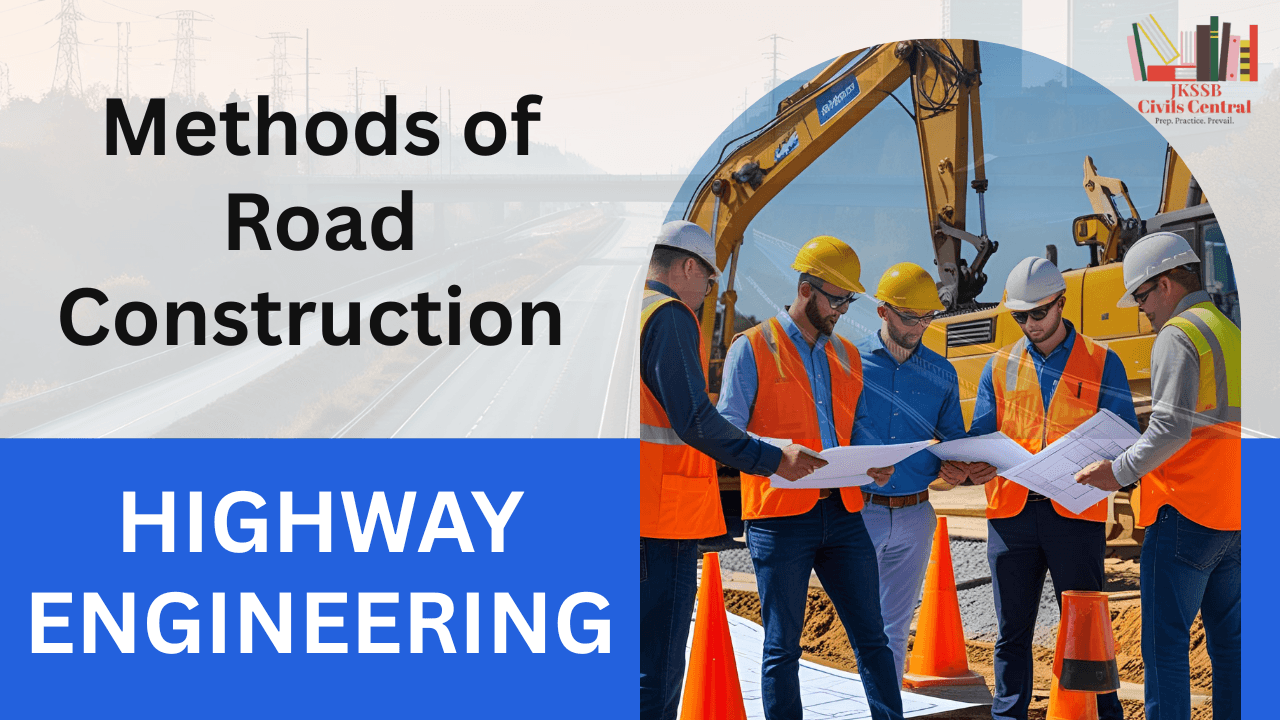 Different methods of road construction including earthen, gravel, WBM, bituminous, and concrete roads