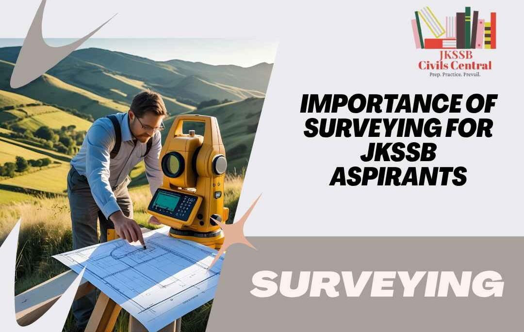 Illustration showing the importance of surveying in civil engineering projects and JKSSB exam preparation