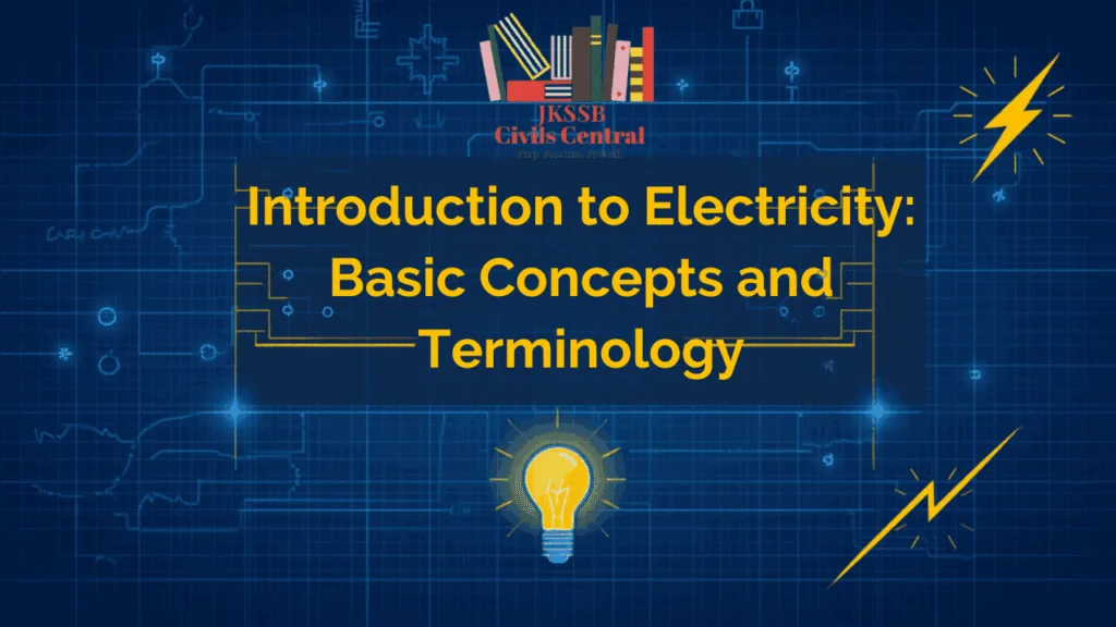 Introduction to Electricity: Basic Concepts and Terminology for JKSSB Finance Accounts Assistant (FAA)