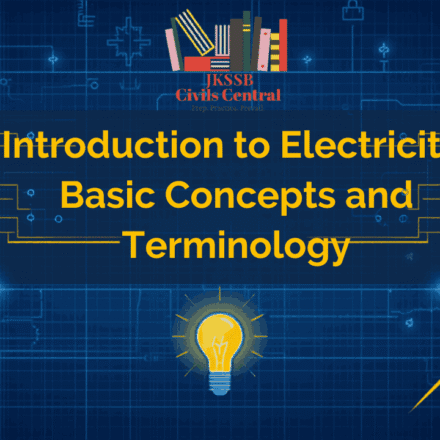 Introduction to Electricity: Basic Concepts and Terminology for JKSSB Finance Accounts Assistant (FAA)