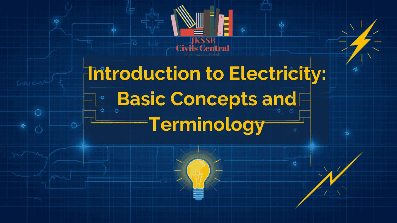 Introduction to Electricity: Basic Concepts and Terminology for JKSSB Finance Accounts Assistant (FAA)