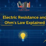 Electric Resistance and Ohm's Law Explained