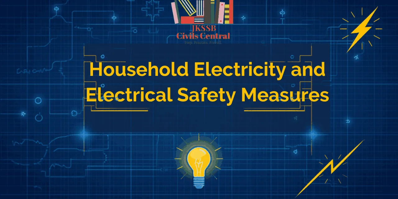 Household Electricity and Electrical Safety Measures