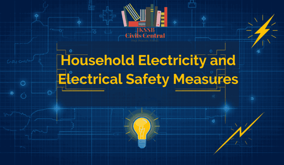 Household Electricity and Electrical Safety Measures