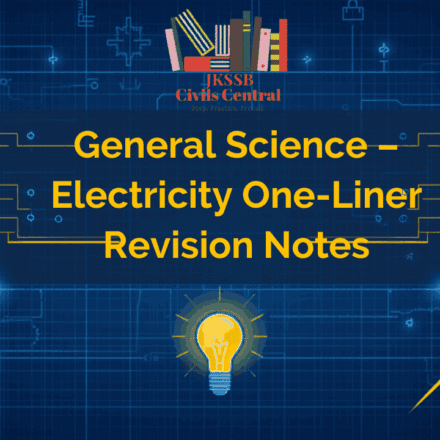 General Science – Electricity One-Liner Revision Notes for JKSSB Exams