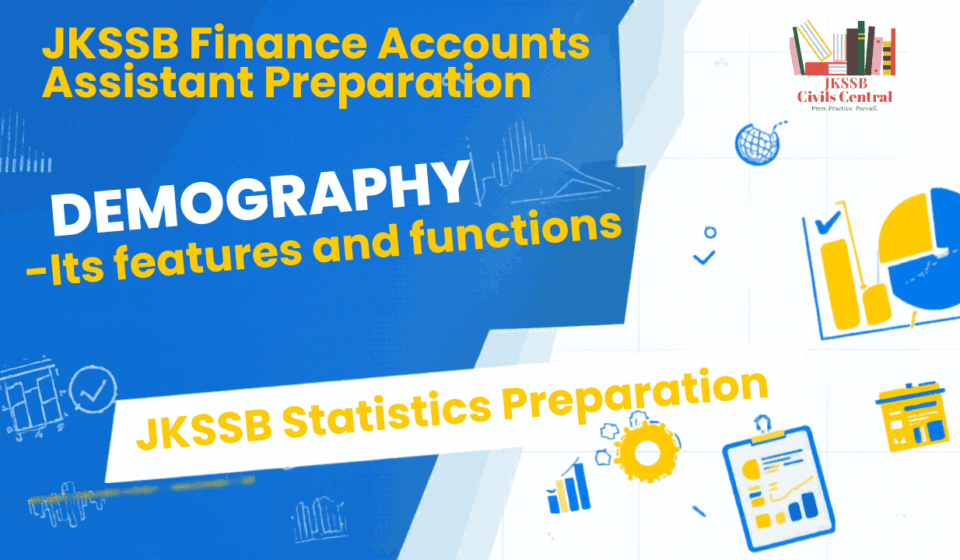 Demography: Census, Its Features and Functions JKSSB