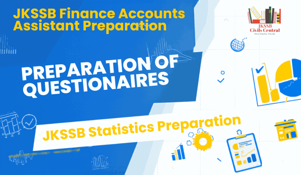 Preparation of Questionnaire: JKSSB Finance Accounts Assistant Statistics