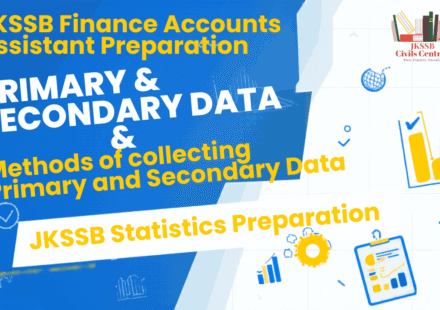 Statistics for JKSSB Finance Accounts Assistant: Primary and Secondary Data Explained