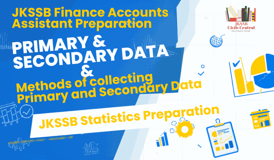 Statistics for JKSSB Finance Accounts Assistant: Primary and Secondary Data Explained
