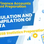 Tabulation and Compilation of Data: Meaning, Methods and Types for JKSSB Finance Accounts Assistant