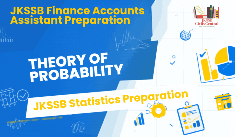 Theory of Probability:JKSSB Finance Accounts Assistant Statistics