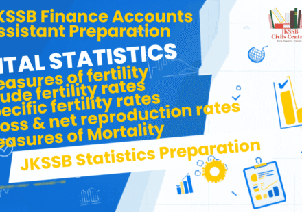 Vital Statistics: Measures of Fertility and Mortality | Statistics for JKSSB Finance Accounts Assistant