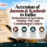 Accession of Jammu & Kashmir to India Instrument of Accession, October 1947 and Constitutional Context