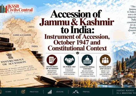 Accession of Jammu & Kashmir to India Instrument of Accession, October 1947 and Constitutional Context