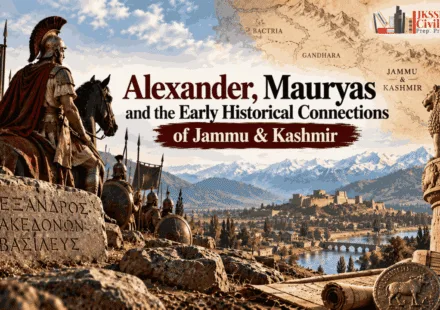 Alexander, Mauryas and the Early Historical Connections of Jammu & Kashmir