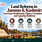 Land Reforms in Jammu & Kashmir Lawrence Settlement, Glancy Commission and Agrarian Reforms