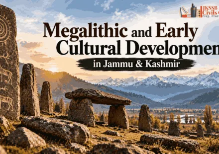 Megalithic and Early Cultural Developments in Jammu & Kashmir