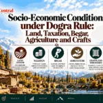 Socio-Economic Conditions under Dogra Rule Land, Taxation, Begar, Agriculture and Crafts