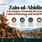 Zain-ul-Abidin Governance, Economic Recovery, Cultural Patronage and Social Policy